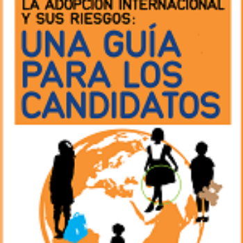 La adopción internacional y sus riesgos: una guía para los candidatos