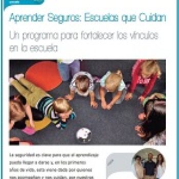 Aprender Seguros: Escuelas que Cuidan. Un programa para fortalecer los vínculos en la escuela