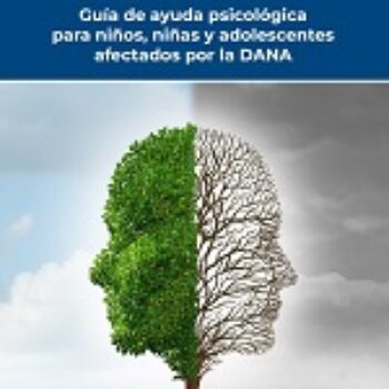 Guía de ayuda psicológica para niños, niñas y adolescentes afectados por la DANA